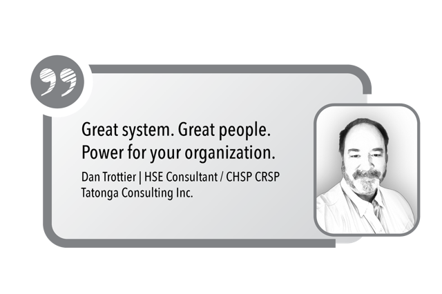 Great system. Great people. Power for your organization. - HSE Consultant / CHSP CRSP