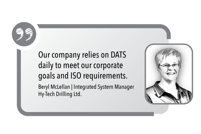 Our company relies on DATS daily to meet our corporate goals and ISO requirements. - Integrated System Manager